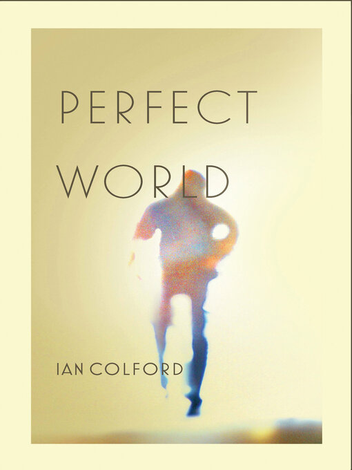 Title details for Perfect World by Ian Colford - Available